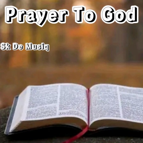 Prayer To God (feat. Zee SA)