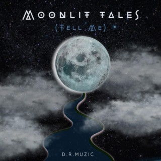 Moonlit Tales (Tell Me) lyrics | Boomplay Music