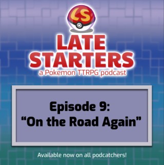 Episode 9 - On the Road Again