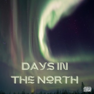 Days in The North