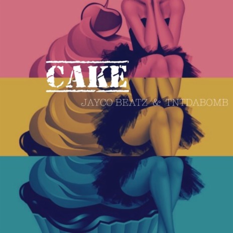 Cake (feat. Tntdabomb)