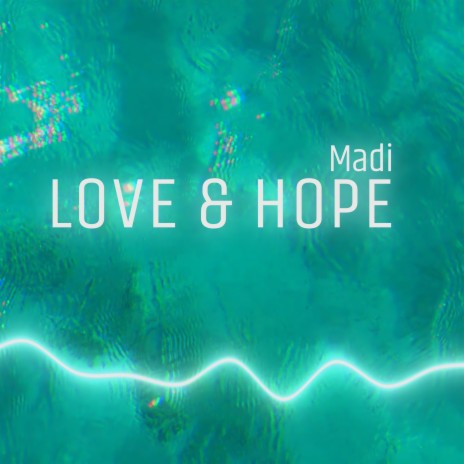 Love & Hope | Boomplay Music