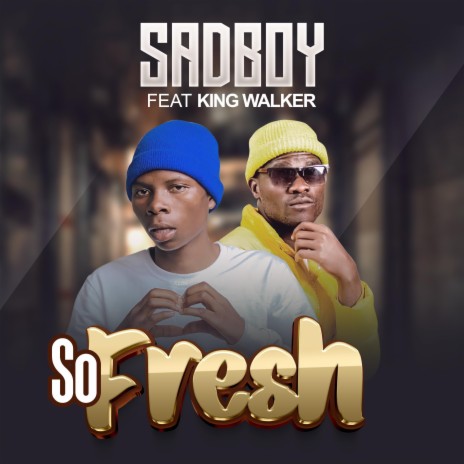 So Fresh (feat. King Walker) | Boomplay Music