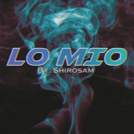 Lo Mio | Boomplay Music