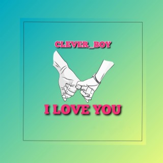 I LOVE YOU lyrics | Boomplay Music