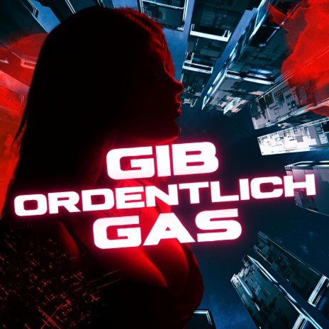 GIB ORDENTLICH GAS | Boomplay Music