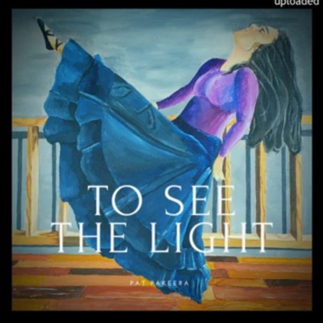 See The Light ft. Pat Pakeera