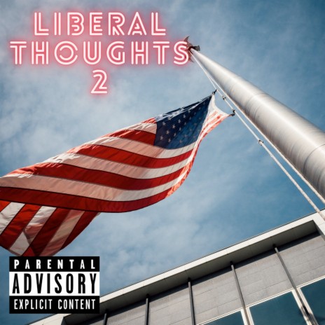 Liberal Thoughts 2 | Boomplay Music