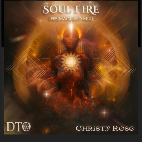 Soul Fire (Reimagined Mix) ft. DTO | Boomplay Music