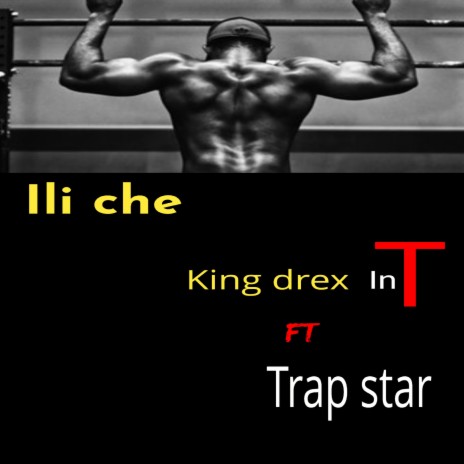 Iliche (feat. Trap star)