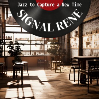 Jazz to Capture a New Time