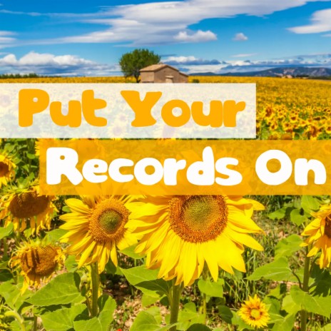 Put Your Records On | Boomplay Music