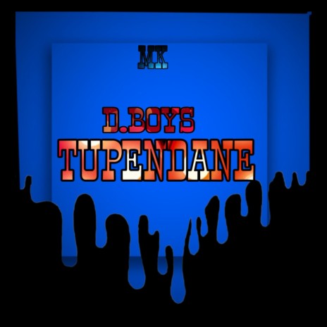 TUPENDANE | Boomplay Music