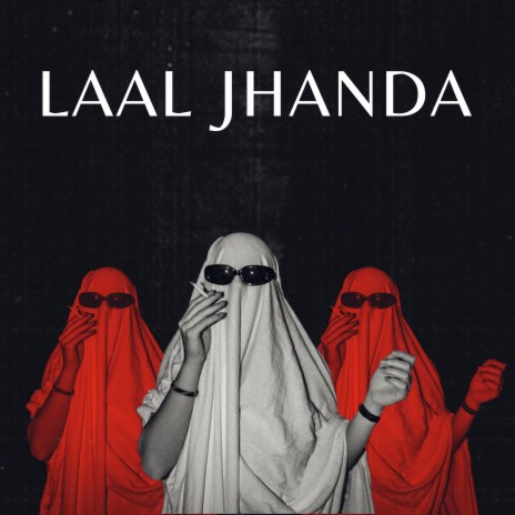 Laal Jhanda | Boomplay Music