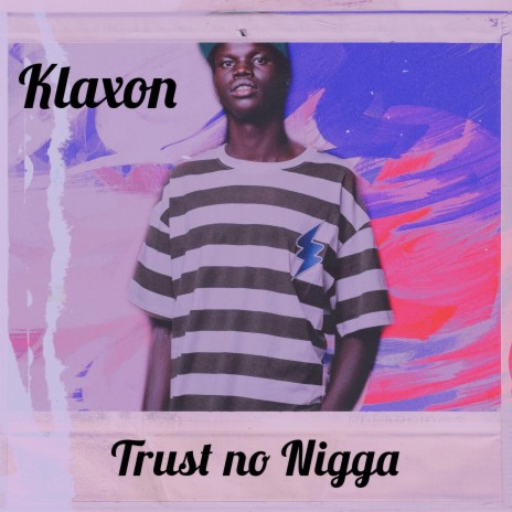 Trust no Nigga