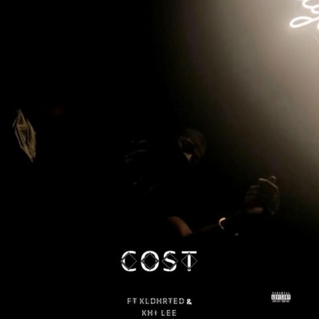 Cost ft. Kldhrted & Khi Lee | Boomplay Music