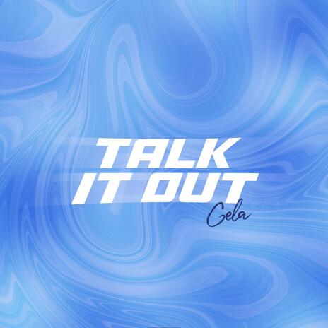 TALK IT OUT | Boomplay Music