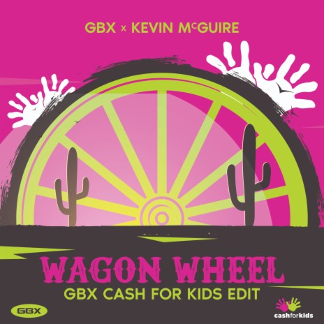 Wagon Wheel (with Kevin McGuire) [Cash for Kids Edit] | Boomplay Music