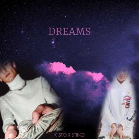 Dreams ft. K Sto | Boomplay Music