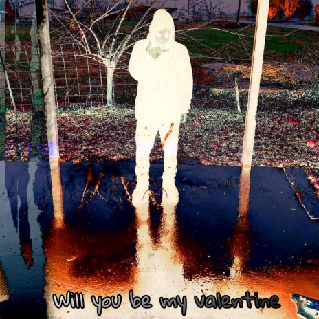 Will you be my valentine | Boomplay Music