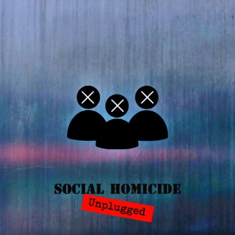 Social Homicide (Unplugged) | Boomplay Music