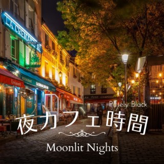 夜カフェ時間 - Moonlit Nights
