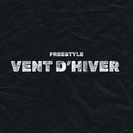 FREESTYLE VENT D'HIVER | Boomplay Music