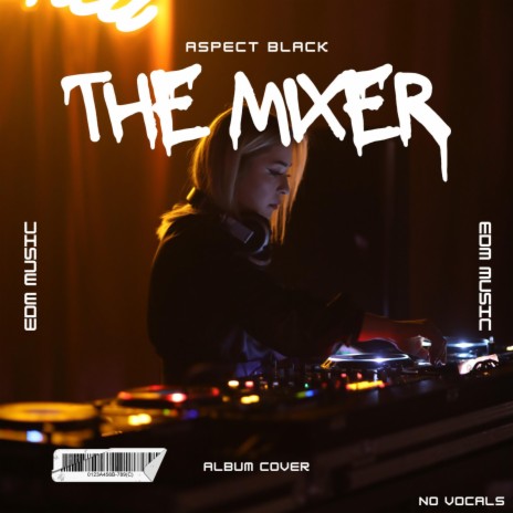 The Mixer | Boomplay Music