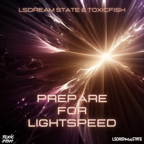 Prepare For Lightspeed ft. LSDream State | Boomplay Music