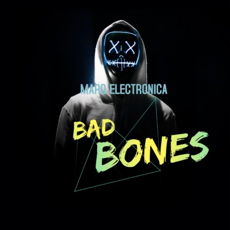 Bad Bones | Boomplay Music