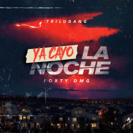 Ya Cayo La Noche ft. Trilugang | Boomplay Music