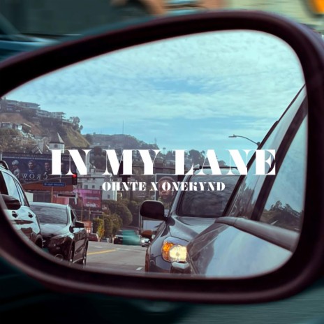 In My Lane ft. Onekynd