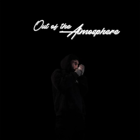 Out of the Atmosphere | Boomplay Music