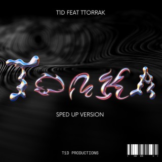 Tonka (Sped Up Version) ft. Ttorrak lyrics | Boomplay Music