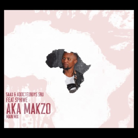 A.K.A Makzo (Original Mix) ft. Addicted Boys Sbu & Sphiwe on Guitar | Boomplay Music