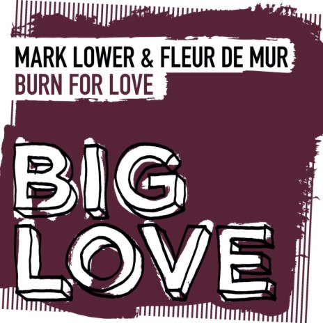 Burn For Love ft. Fleur De Mur | Boomplay Music