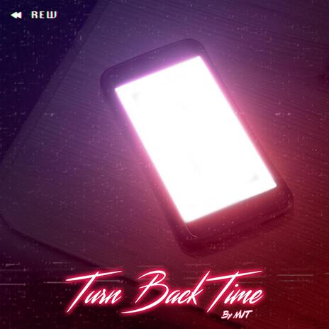 Turn Back Time | Boomplay Music