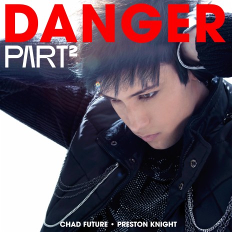 DANGER, Pt. 2 ft. Preston Knight | Boomplay Music