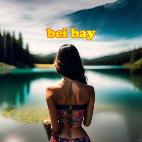 Bei Bay | Boomplay Music