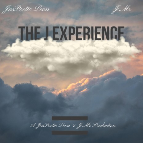 The J Experience ft. J.Mr | Boomplay Music