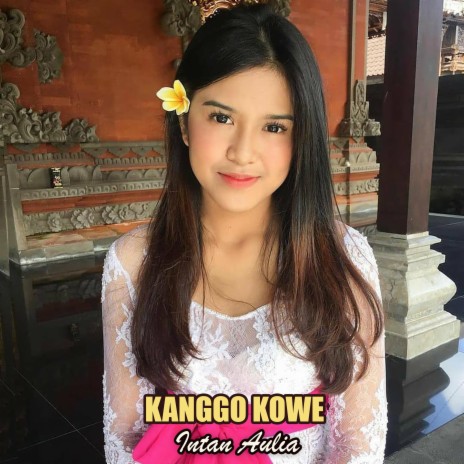 Kanggo Kowe | Boomplay Music