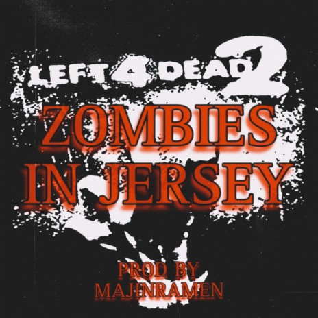 Zombies In Jersey | Boomplay Music