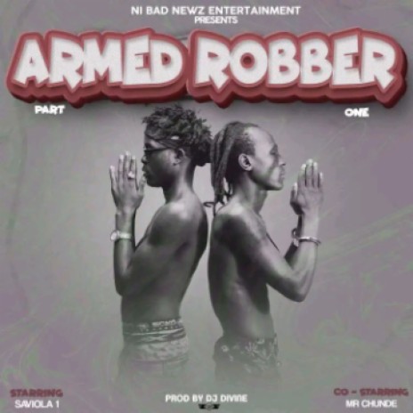 Armed Robber - Saviola 1 Ba Chainama ft Mr Chunde Blacks