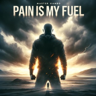 PAiN iS MY FUEL