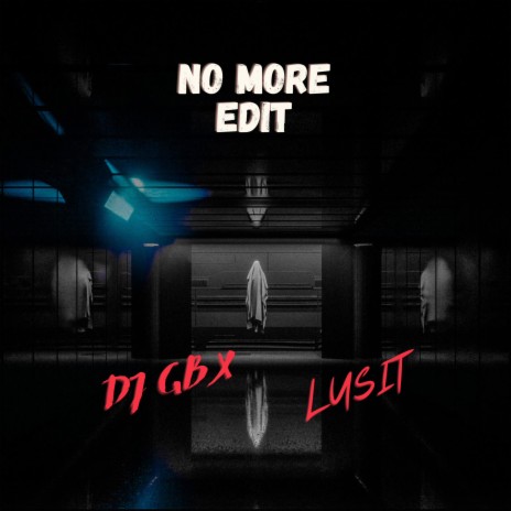 No More (EDIT) ft. Lusit