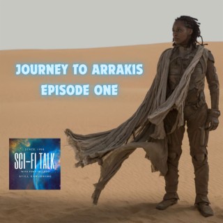 Journey To Arrakis Episode 1