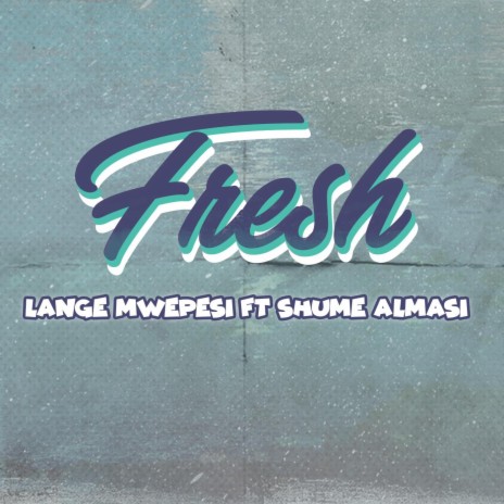 Fresh (feat. Shume)