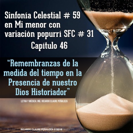 Remembranzas de la medida del tiempo en la Presencia de nuestro Dios Historiador (SFC No. 59 Popurrí SFC No.32 Cap. 46)
