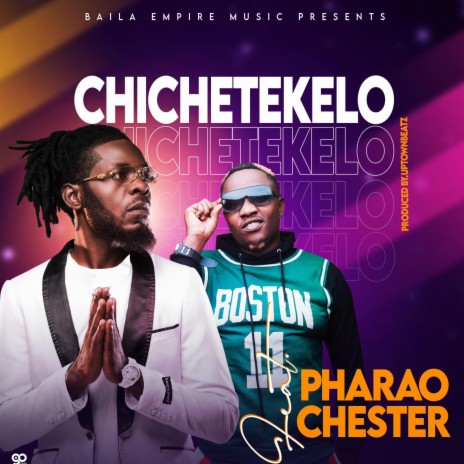 Chichetekelo ft. Chester | Boomplay Music
