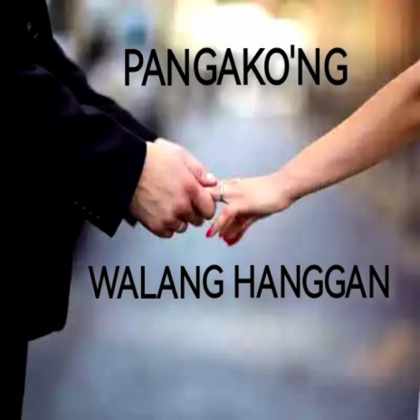 Pangako'ng Walang Hanggan | Boomplay Music